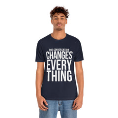 THE VISIT-ONE CONVERSATION CHANGES EVEYRTHING | Unisex Jersey Short Sleeve Tee
