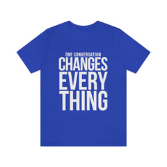 THE VISIT-ONE CONVERSATION CHANGES EVEYRTHING | Unisex Jersey Short Sleeve Tee